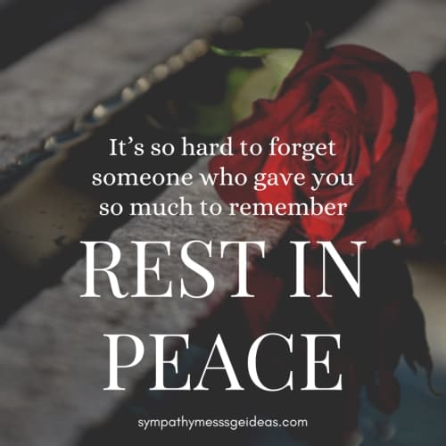 hard to forget rest in peace message