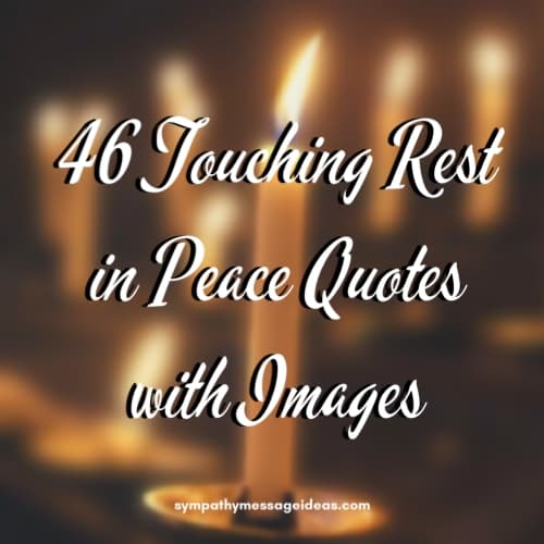 83 Touching Rest In Peace Quotes With Images - Sympathy Message Ideas