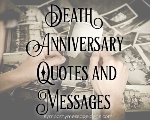 18+ What do you say to someone on the anniversary of their childs death meaning 