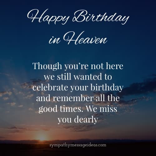 70 Happy Birthday In Heaven Quotes With Images - Sympathy Message Ideas