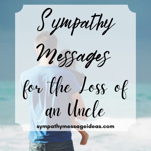 sympathy messages for loss of uncle
