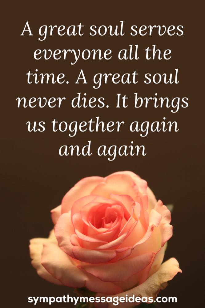 A great soul brings us together life celebration quote