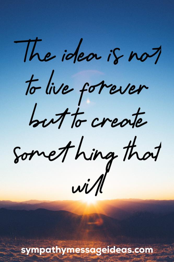 create something that lives forever quote