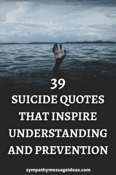 39 Suicide Quotes that Inspire Understanding and Prevention - Sympathy ...