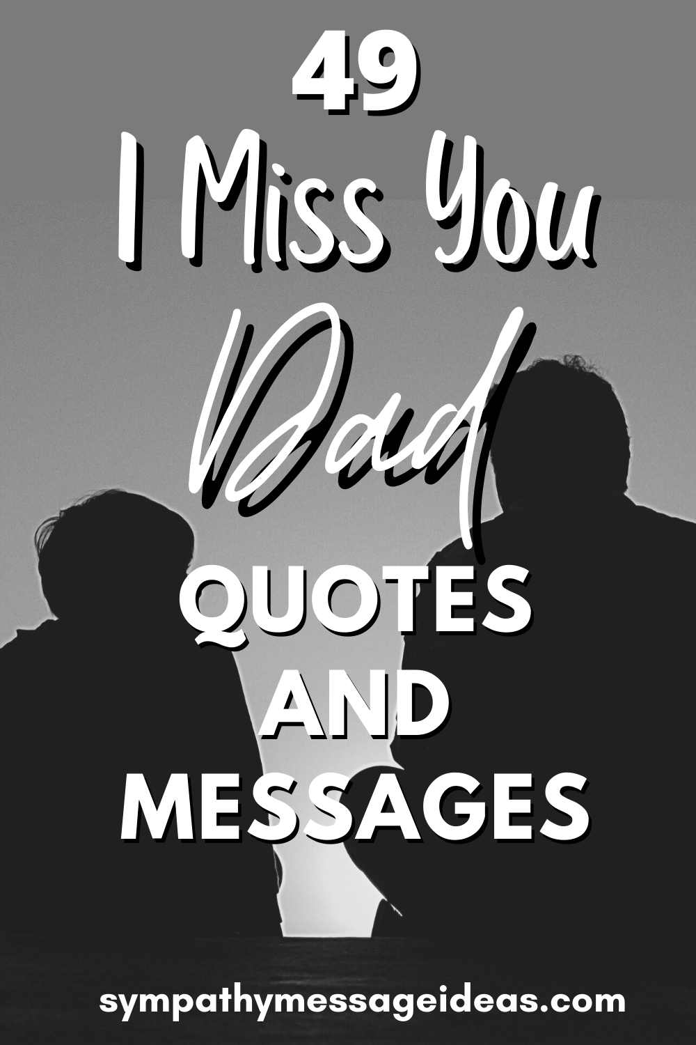 49 Moving I Miss You Dad Quotes And Messages Sympathy Card Messages