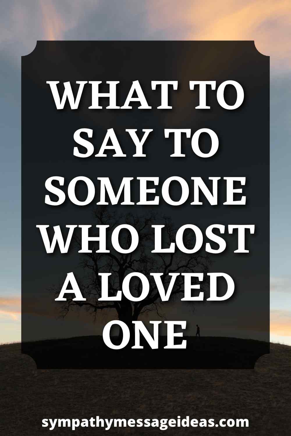 what to say to someone who lost a loved one