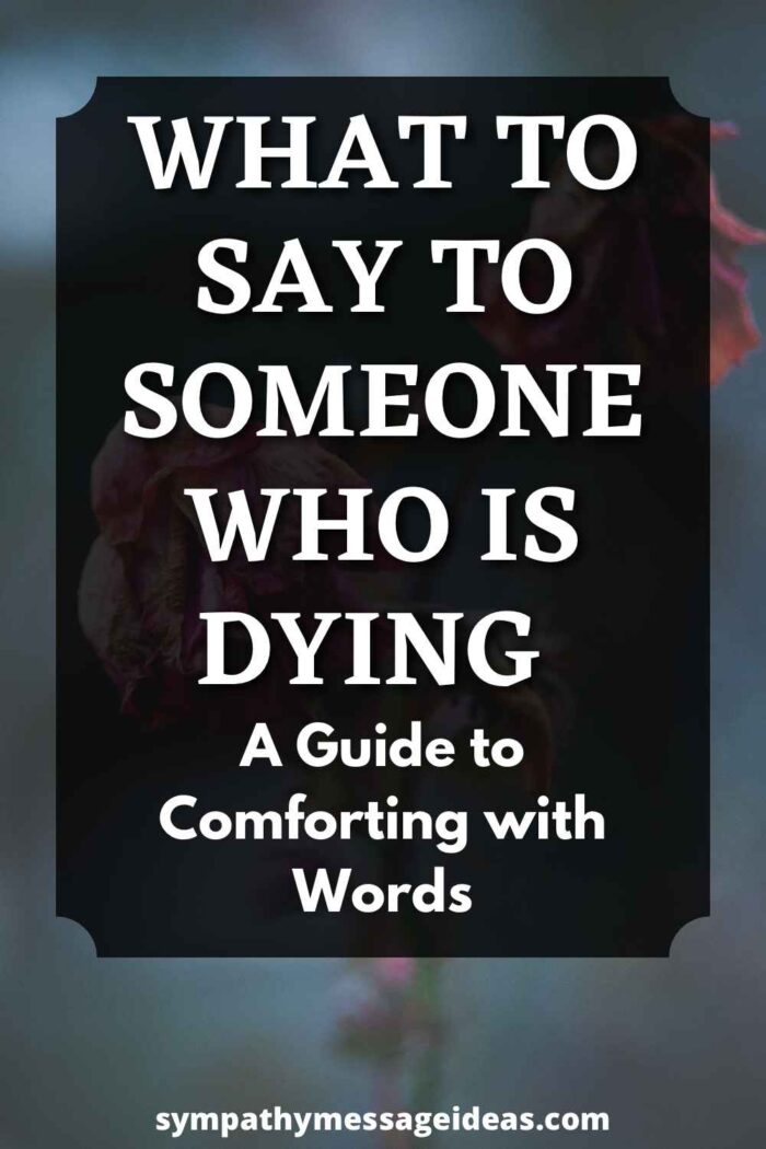 what to say to someone who is dying