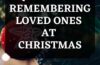 quotes for remembering a loved one at christmas