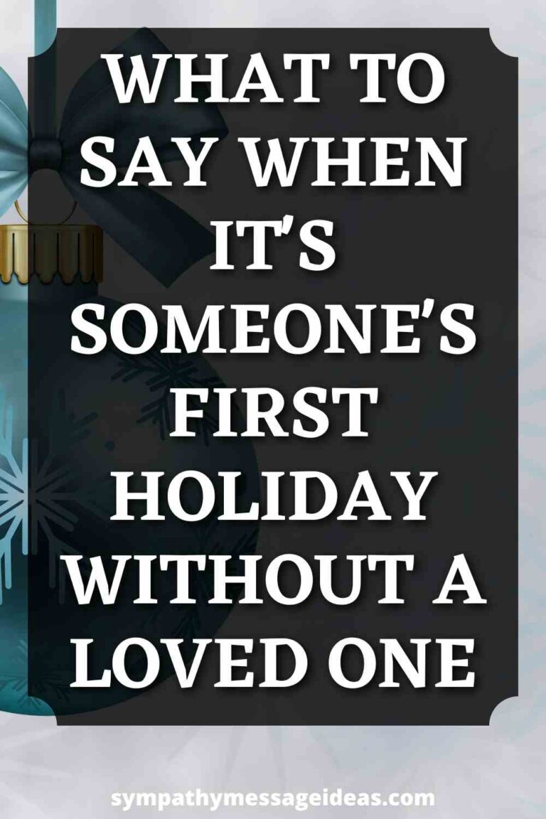 What to Say When it's Someone's First Holiday Without a Loved One