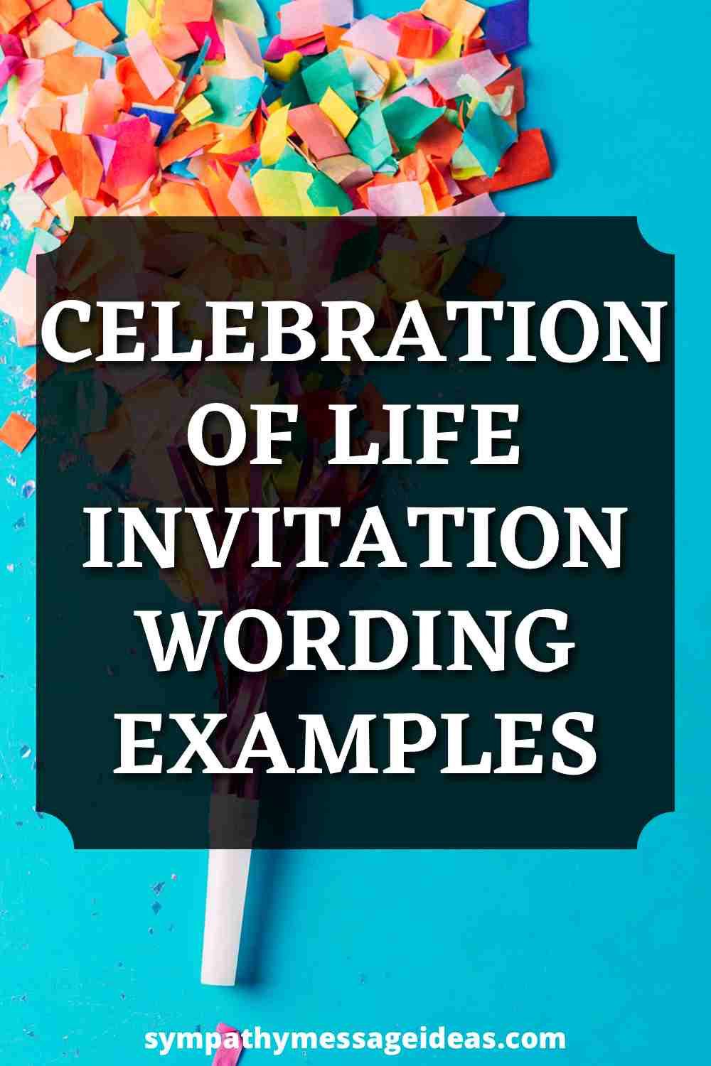 celebration of life invitation wording examples