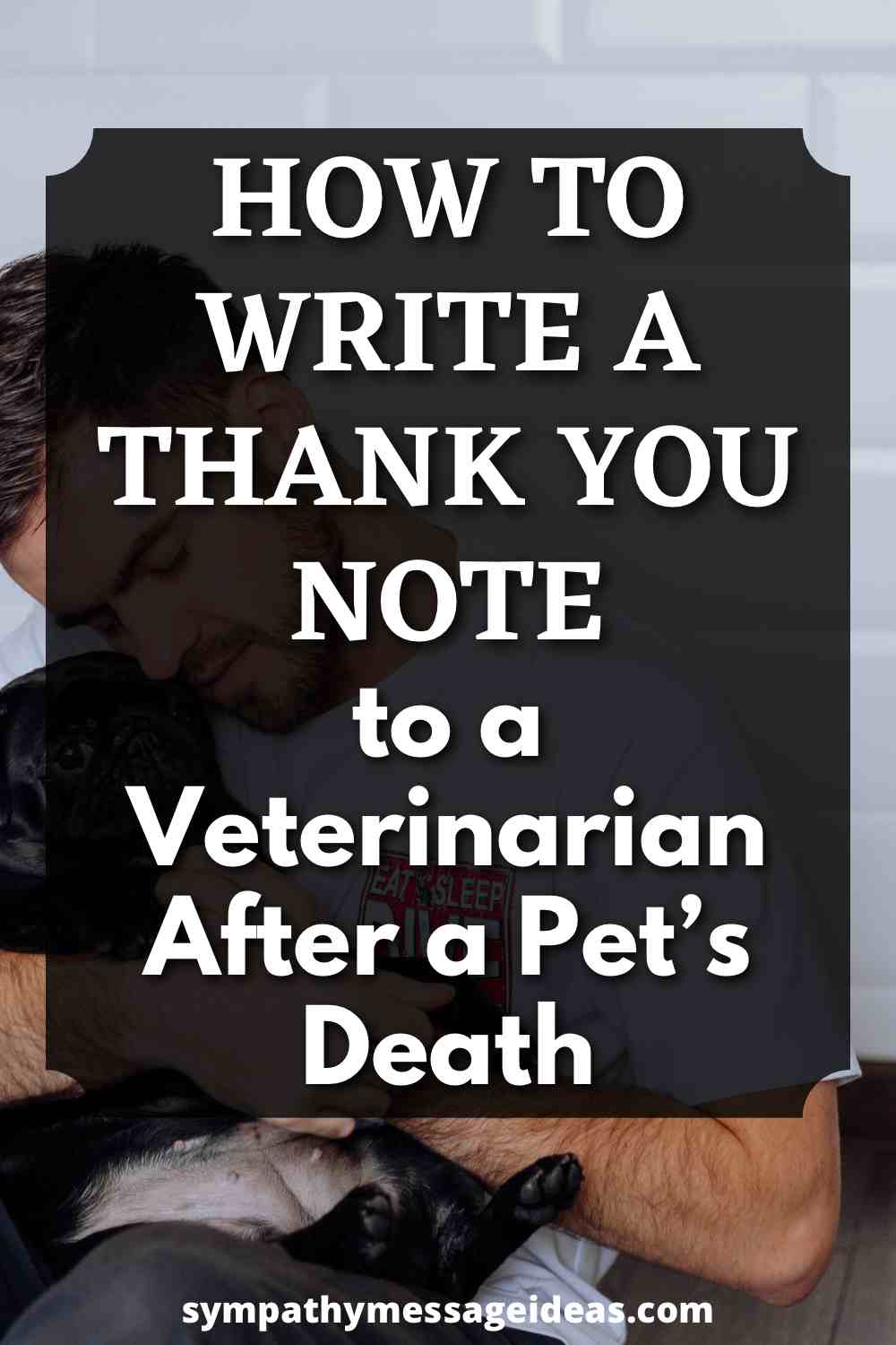 how to write a thank you note to a veterinarian after a pets death