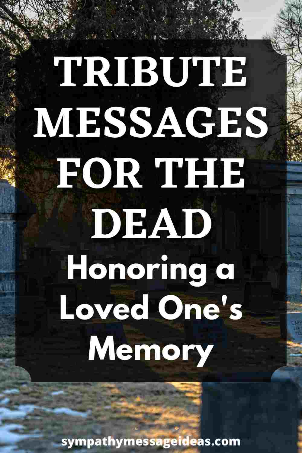 tribute messages for the dead