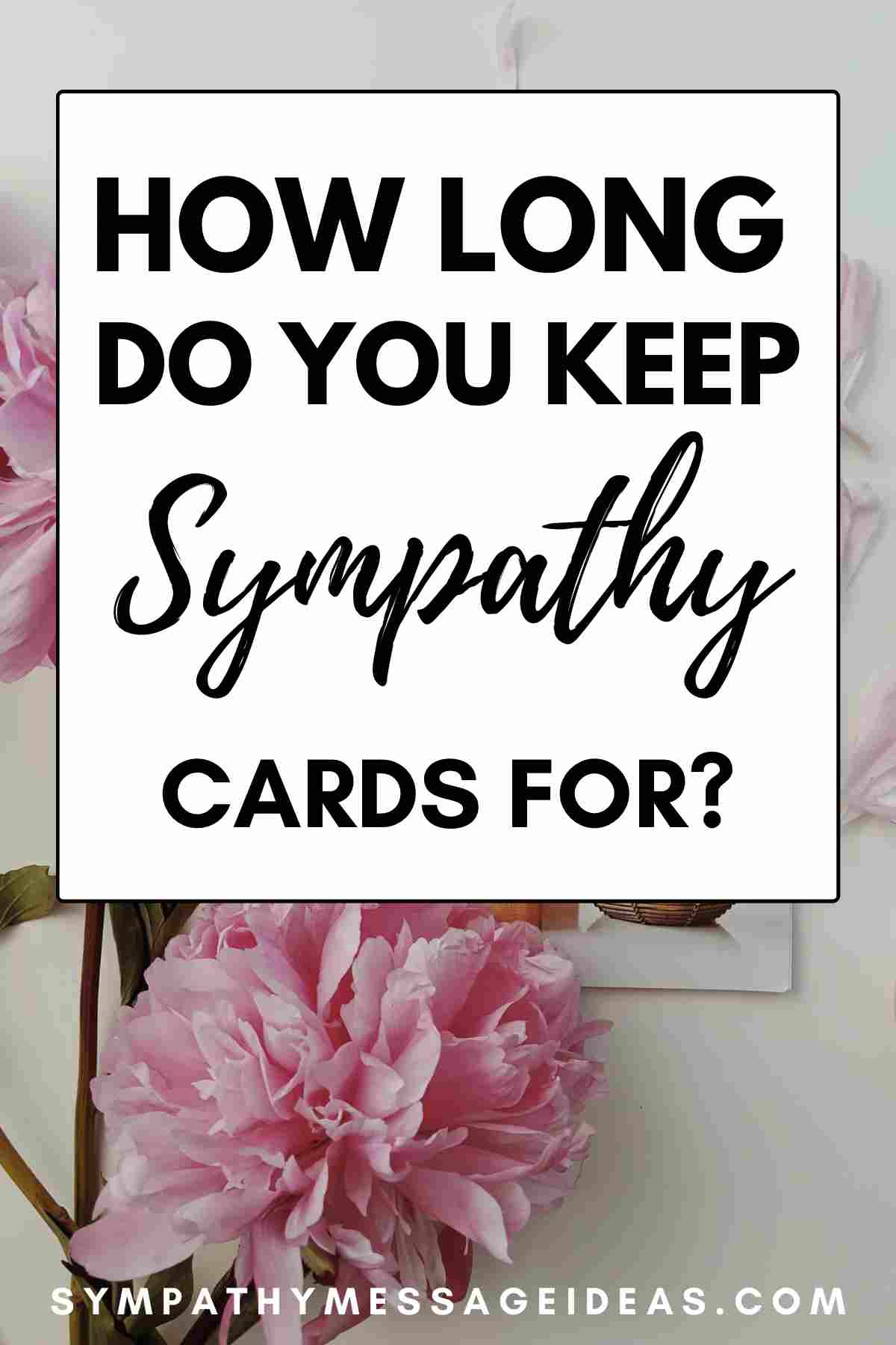 how long do you keep sympathy cards for