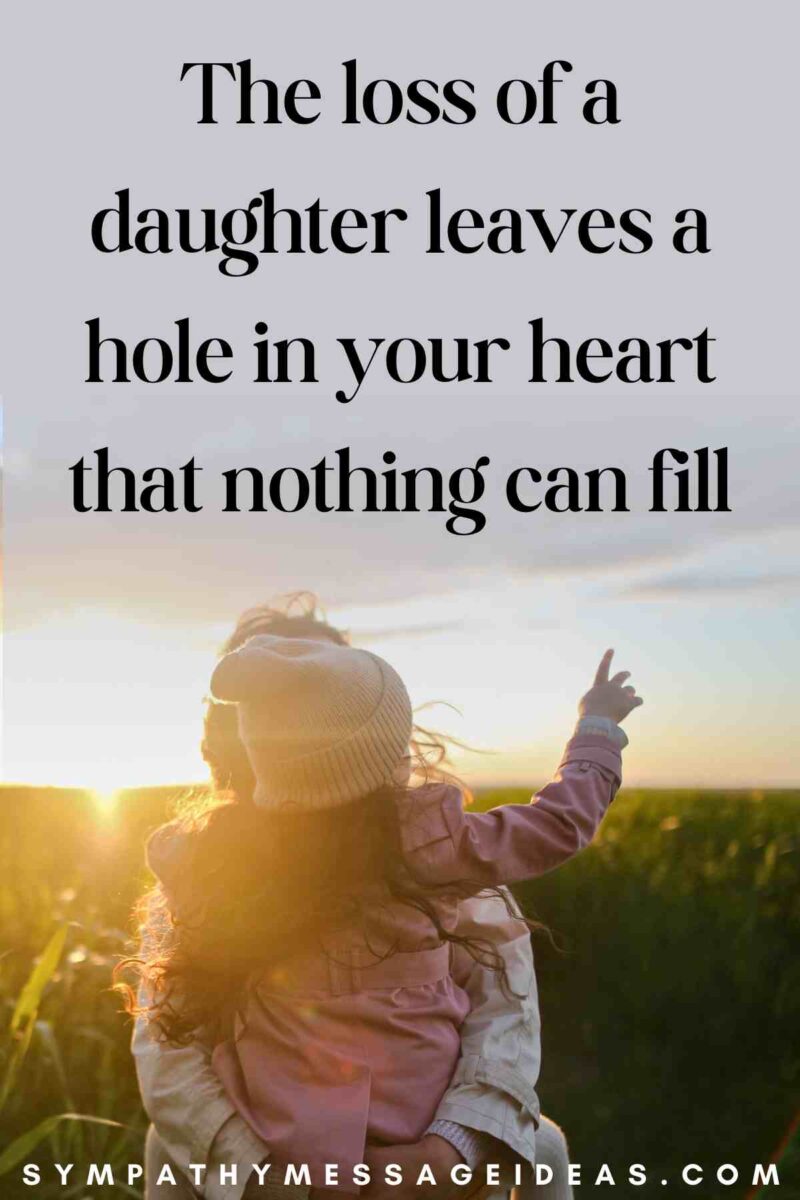 45+ Comforting Loss of Daughter Quotes to Help You Heal - Sympathy